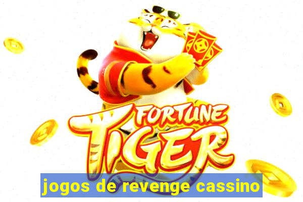 jogos de revenge cassino